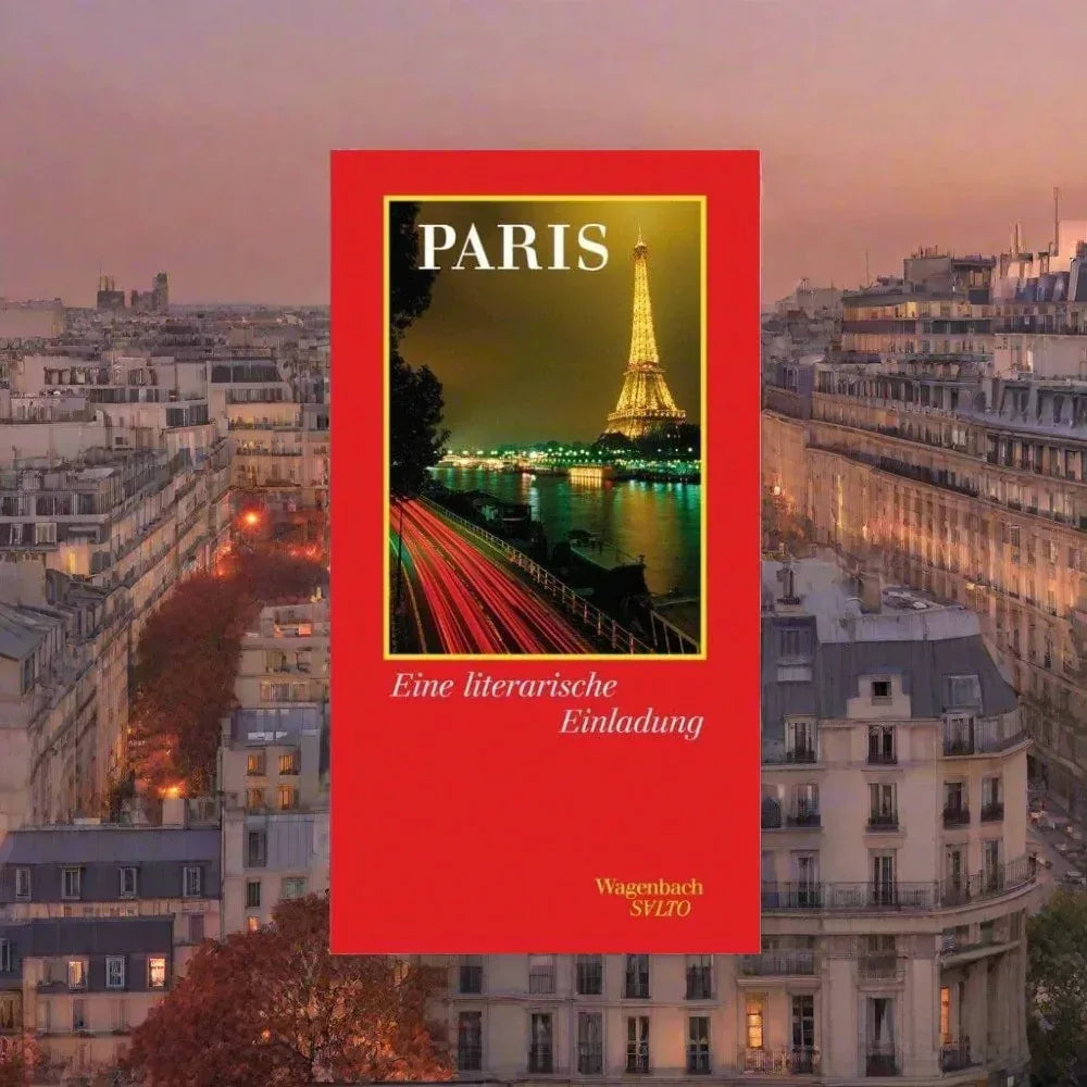 Paris - Eine literarische Einladung - Wagenbach-Verlag - Maître Philippe & Filles